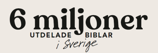 6 miljoner utdelade biblar i Sverige hittills!